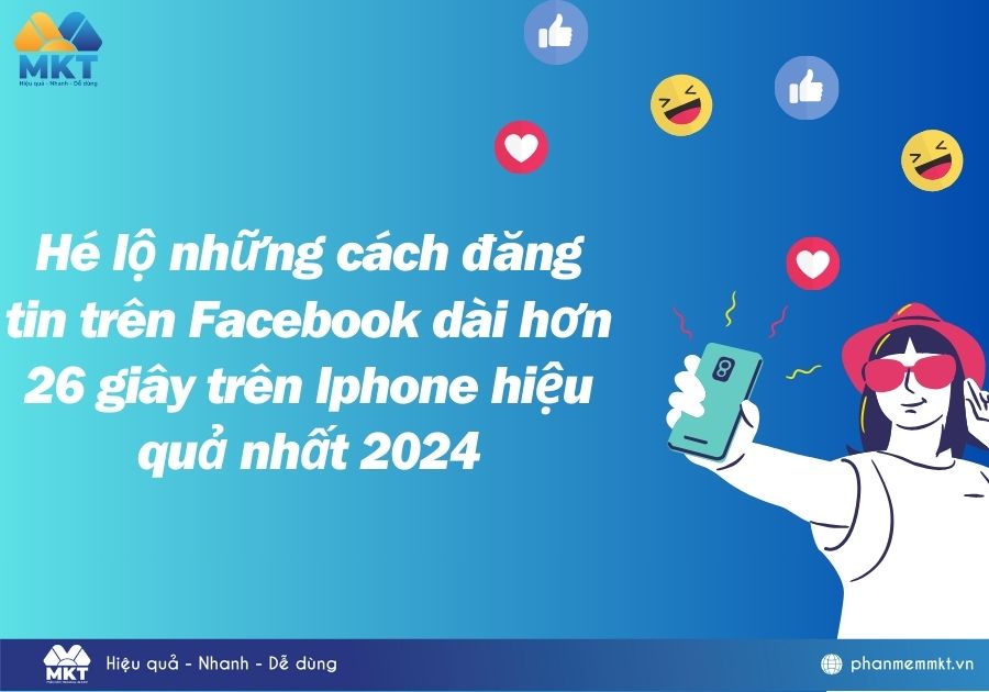 Hé lộ những cách đăng tin trên Facebook dài hơn 26 giây trên iphone hiệu quả nhất 2024.