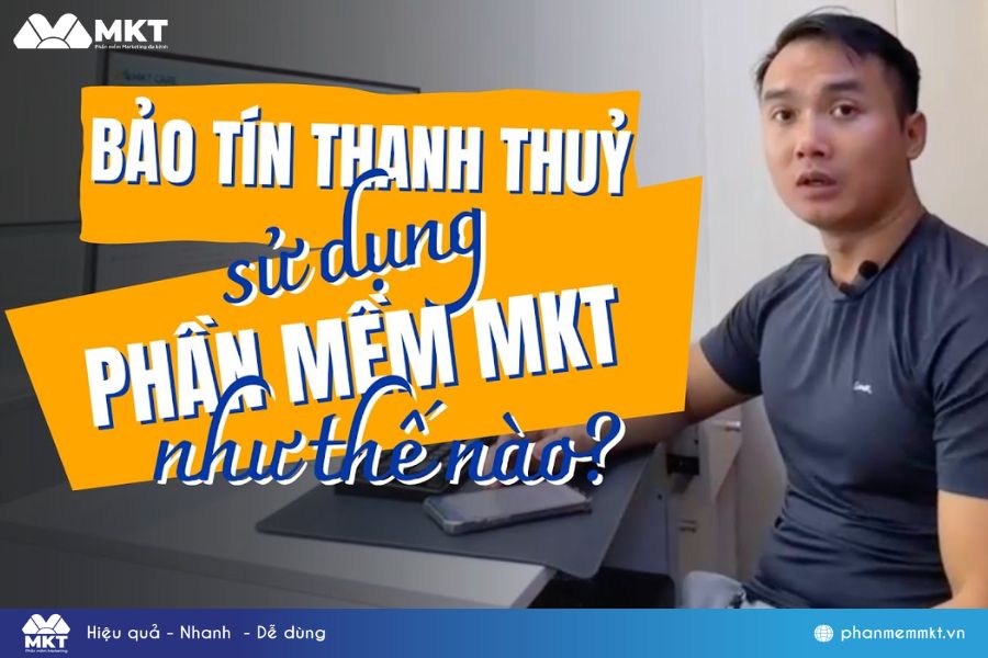 Bảo Tín Thanh Thủy Sử Dụng Phần Mềm Facebook Marketing Online MKT Như Thế Nào