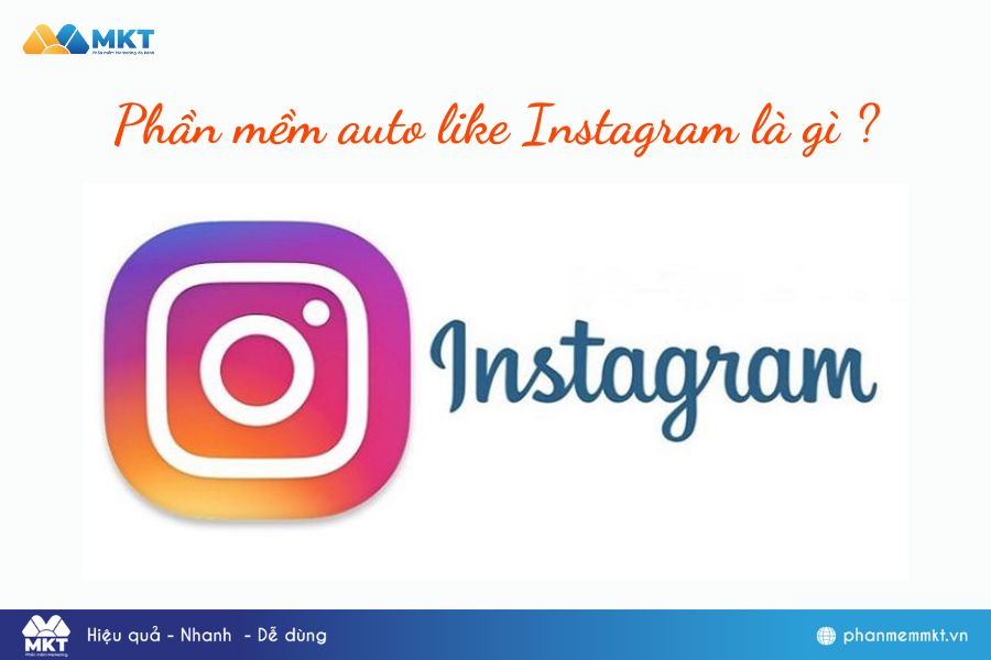 Phần mềm auto like Instagram là gì ? Phần mềm auto like Instagram là gì ?