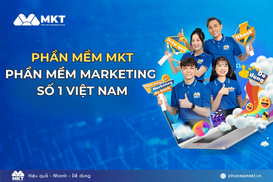 Phần mềm MKT - Công cụ Marketing hàng đầu tại Việt Nam